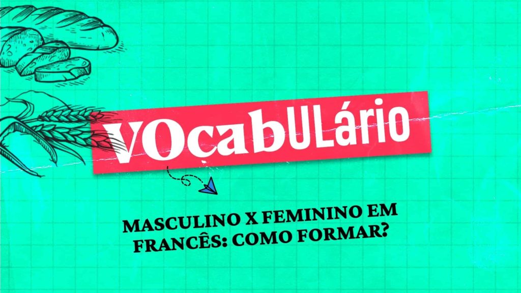 MASCULINO X FEMININO EM FRANCÊS: COMO FORMAR? – OFTB